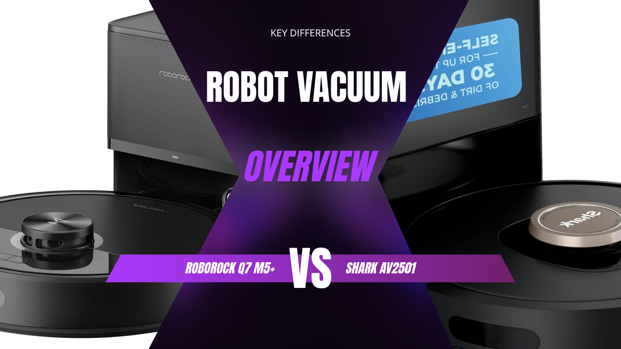 Shark AV2501AE vs Roborock Q7 M5+ (Vacuum + Mop)